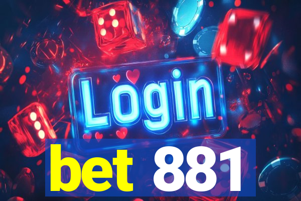 bet 881